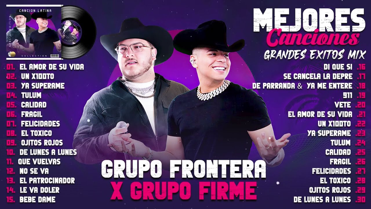 GRUPO FRONTERA X GRUPO FIRME CANCIÓN MIX EXITOS 2024 - COLECCIÓN DE LAS MEJORES CANCIONES DE 2024