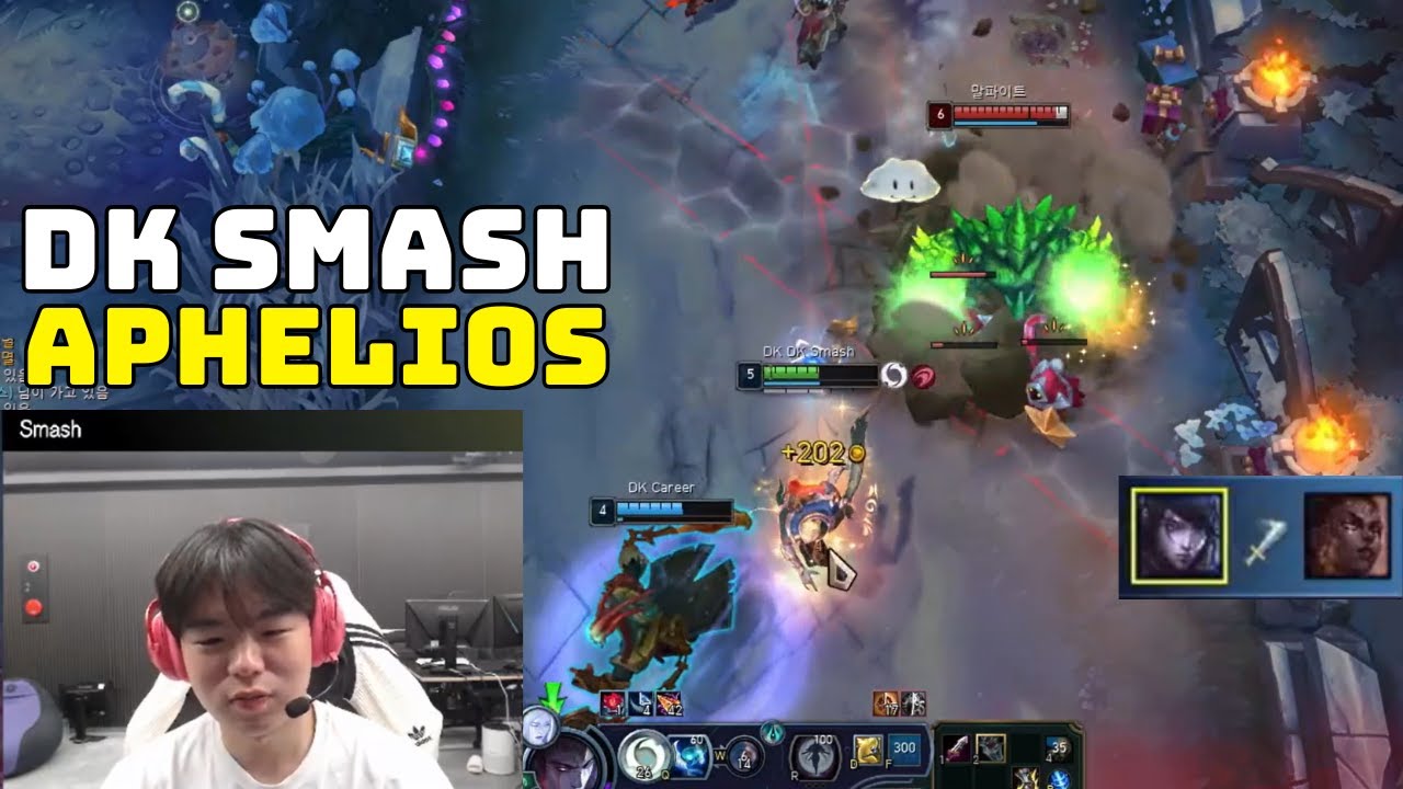 DK Smash Stream Aphelios Dominate KR Challenger