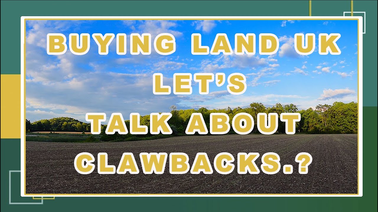 Buying Land ..?  Clawbacks, Overage Clause, or Uplift 🤔🤔🤔