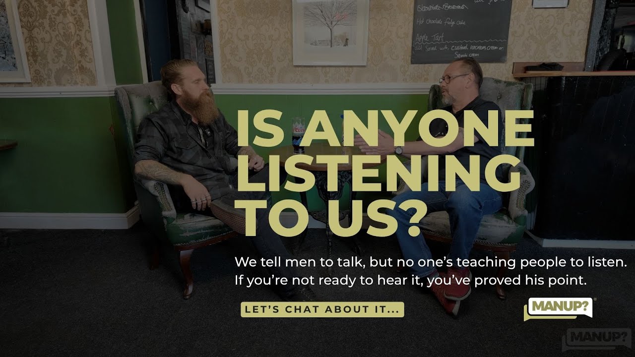 is Anyone Listening to Us? | MANUP? Mental Health Health