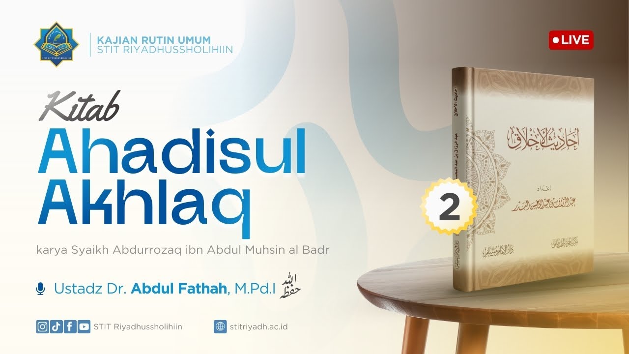 2 | KITAB AHADITSUL AKHLAQ | Ustadz Ustadz Dr. Abdul Fathah, M.Pd.I | Kajian Kitab | Kajian Sunnah