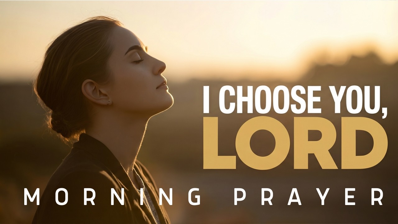 Lord, I Start This Day With You | Morning Prayer