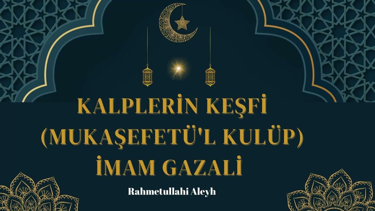 Kalplerin Keşfi | Mukaşefetü'l Kulub  Sesli Kitap
