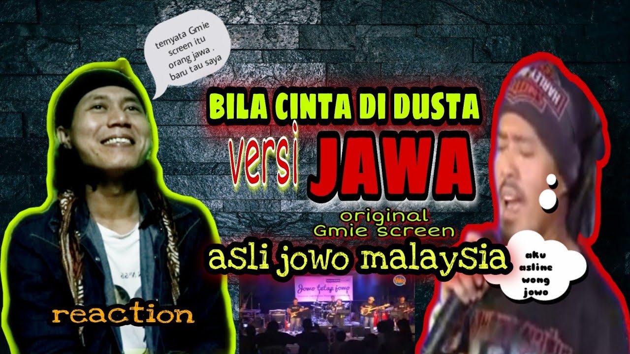 Reaction bila cinta di dusta versi JAWA original gmie screen. JOWO malaysia