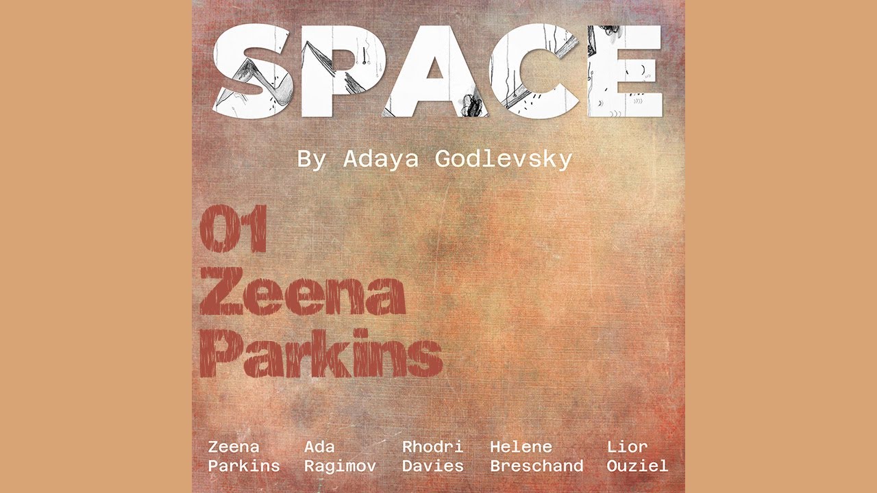 01 SPACE by Adaya Godlevsky / performed by Zeena Parkins