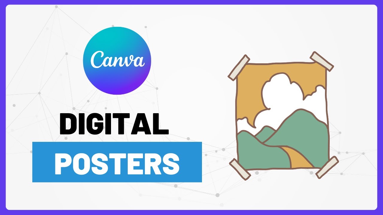 How to Create Digital Posters Using Canva