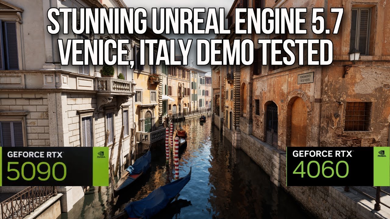 Unreal Engine 5.7 Venice Demo Performance Tested - RTX 5090 & 4060