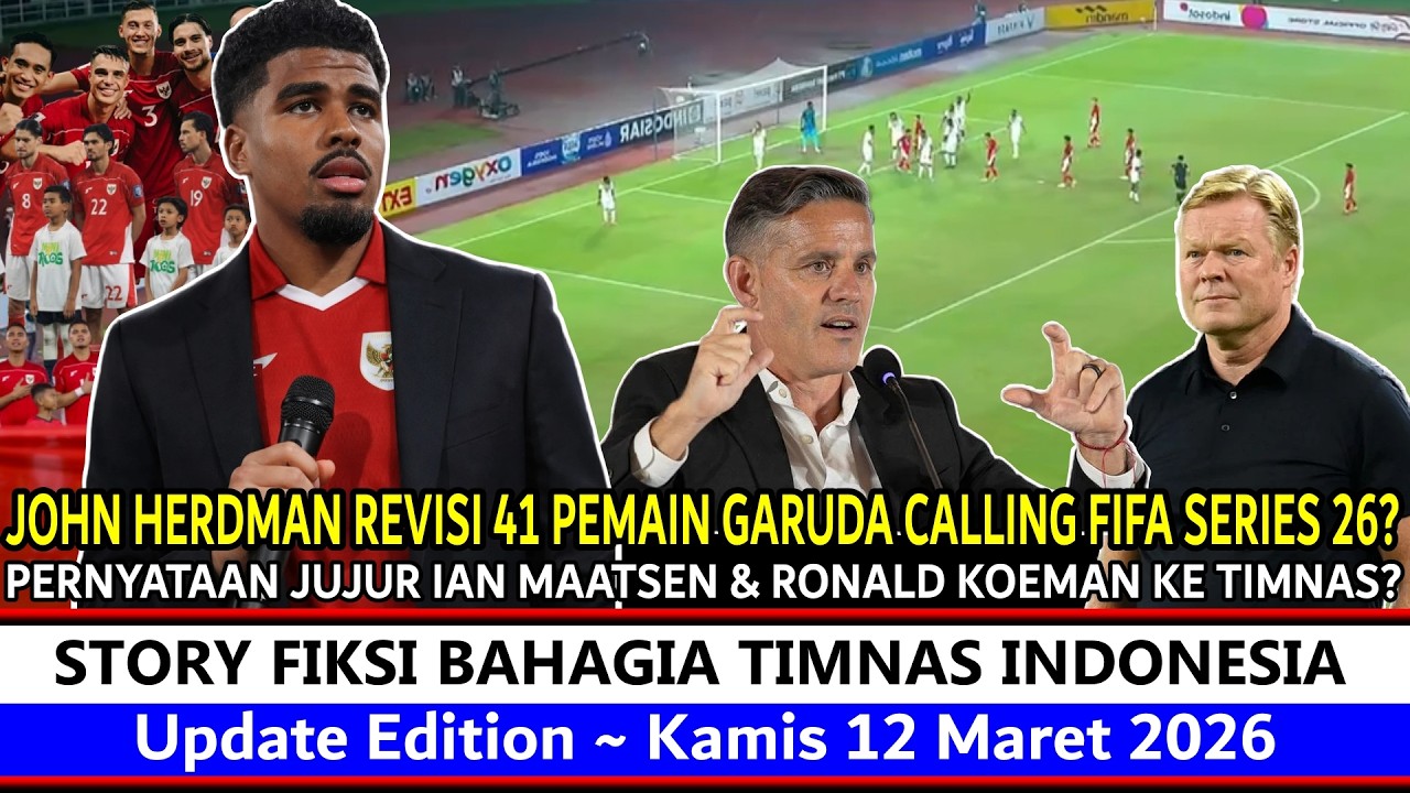 Doa Fans Timnas Terkabul ‼️J Herdman Revisi 41 Pemain~Reaksi Jujur Ian Maatsen Ronald Koeman Really❓