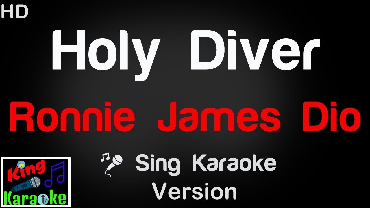 🎤 Ronnie James Dio - Holy Diver (Karaoke Version) - King Of Karaoke