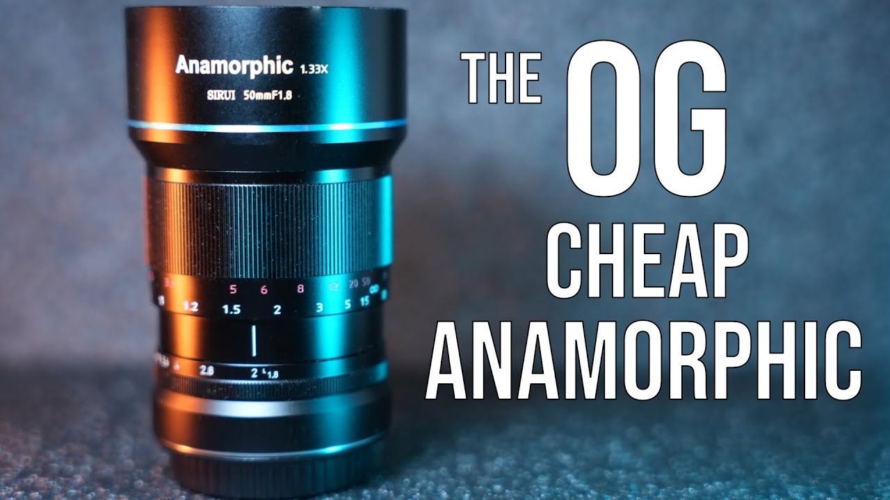 The OG cheap Anamorphic the Sirui 50mm F1.8
