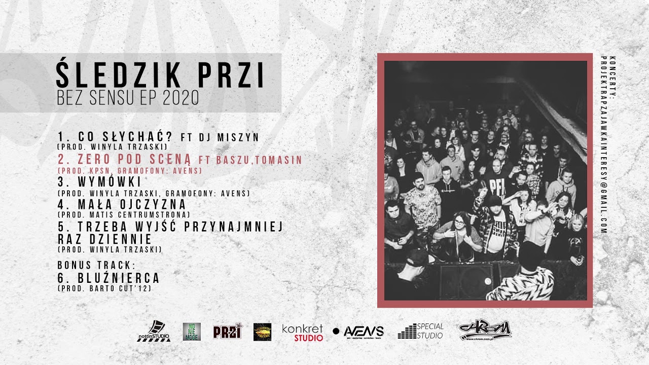 Śledzik PRZI - 02. Zero pod sceną ft. Baszu, Tomasin (prod. KPSN, gramofony Avens)