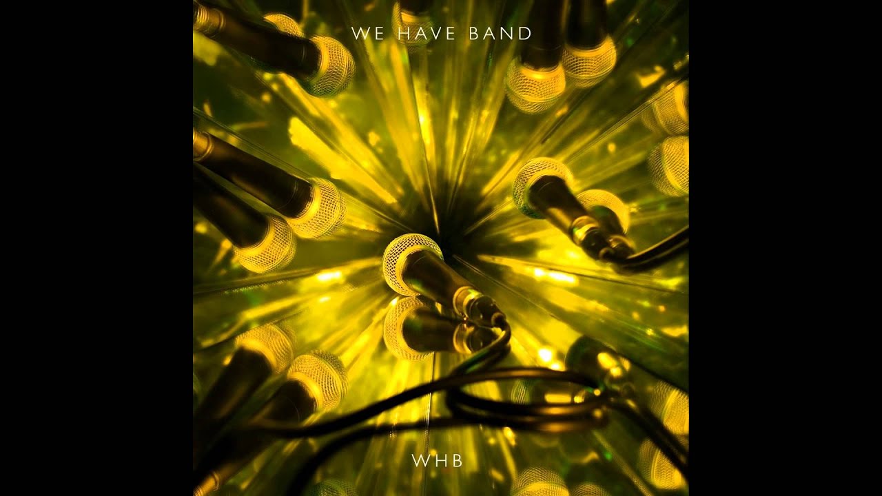 We Have Band - WHB