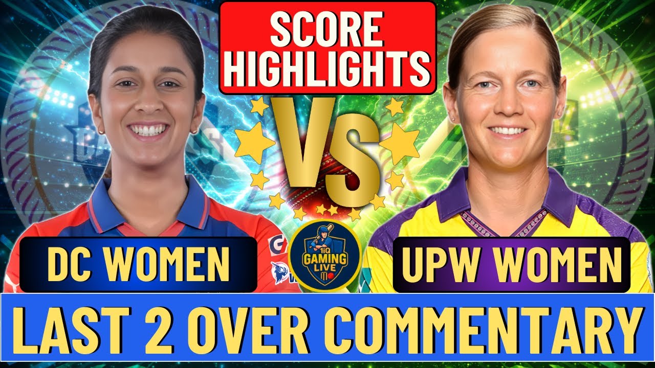 Last 2 overs Commentary Hightlights of DC W vs UPW W | DC W Need 13 Runs in 12 Balls