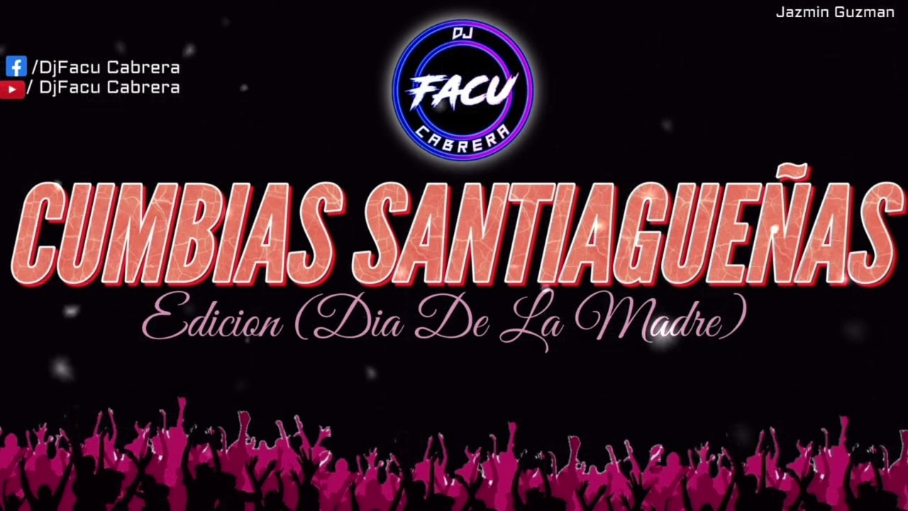 Cumbias Santiagueñas Edición (Día De La Madre)🎧🎛🎶