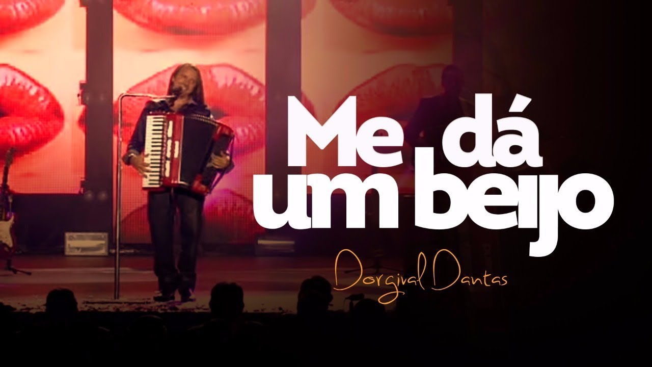 Dorgival Dantas - Me D&aacute; Um Beijo [DVD Simplesmente Dorgival Dantas]