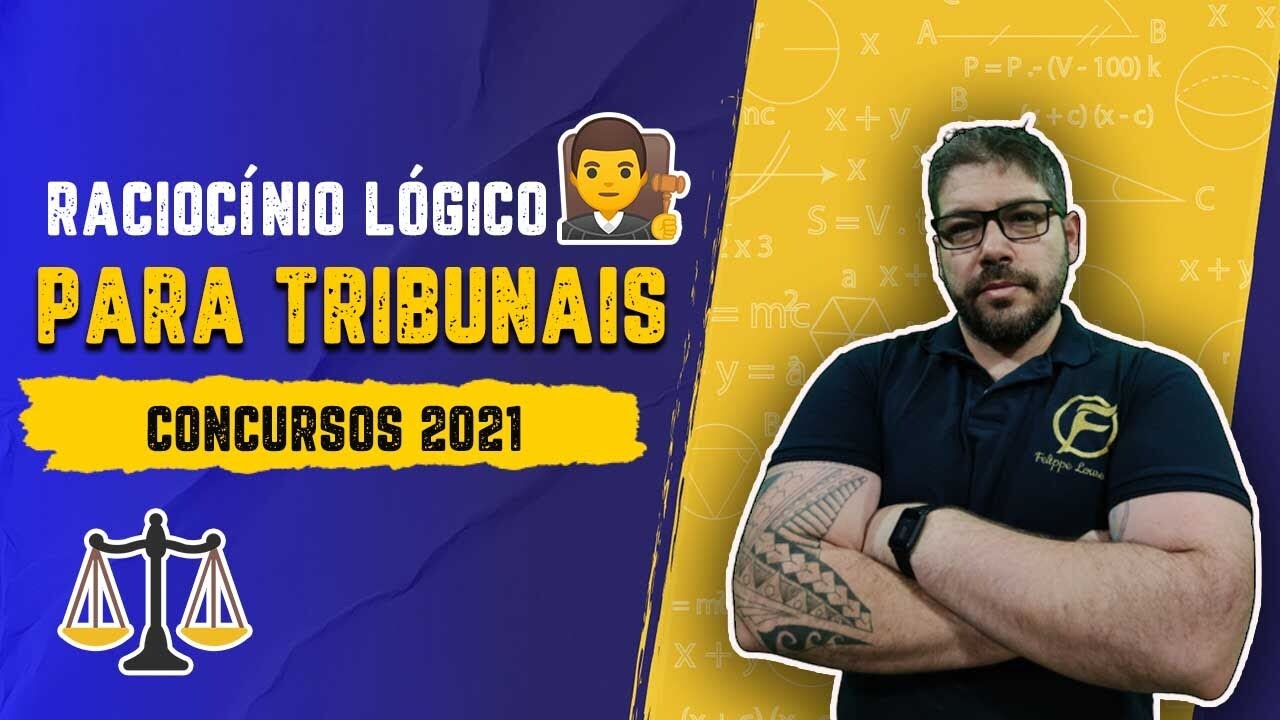 Racioc&iacute;nio L&oacute;gico para Tribunais - Concursos 2021