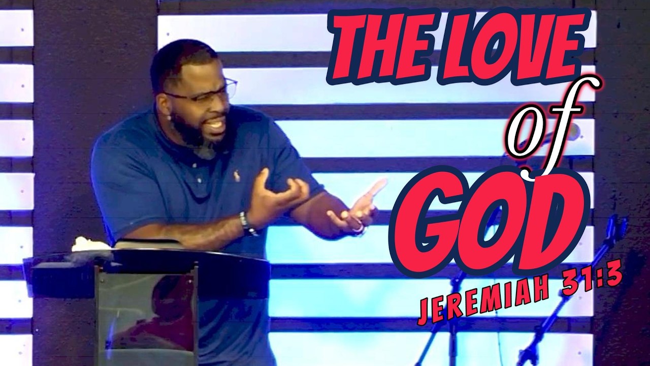 Sunday Message 2/15/2026 | Jeremiah 31:3 | The LOVE of GOD