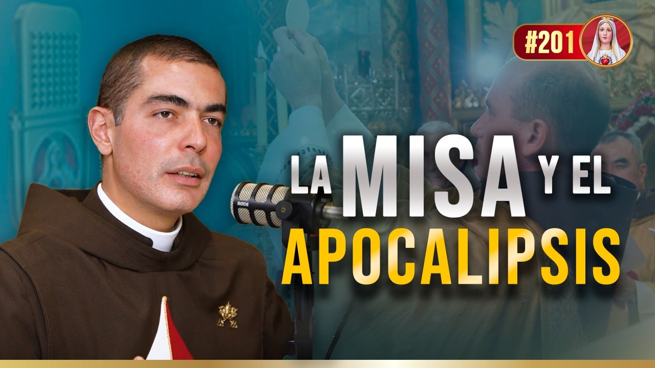 ¿Qué relación hay entre la Misa y el Apocalipsis? 201° (PODCAST)