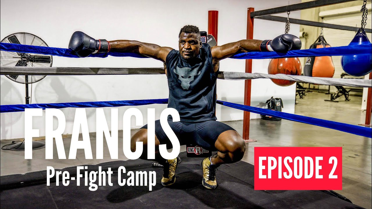Francis Ngannou Pre-Fight Camp: Episode 2