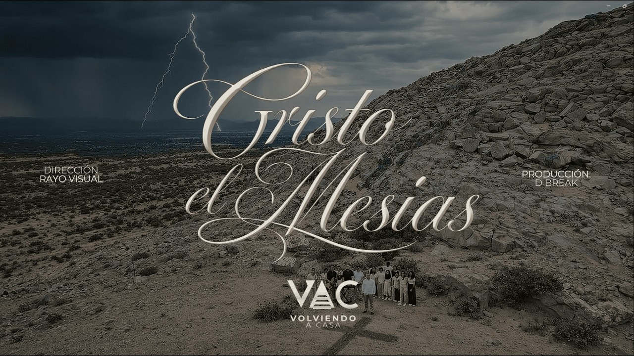 Cristo el Mes&iacute;as - Volviendo a Casa [Video Oficial]