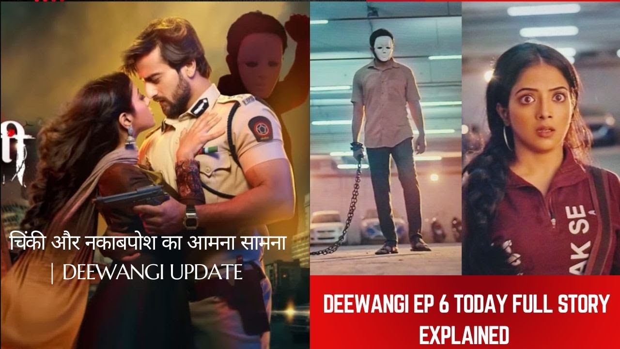 Deewangi Ep 6 Today Full Story Explained | चिंकी और नकाबपोश का आमना सामना | DEEWANGI Promo