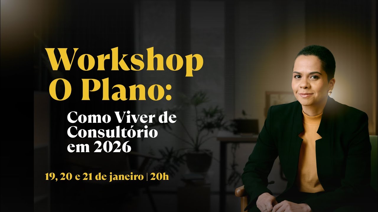 Workshop O Plano: Como Viver de Consultório em 2026