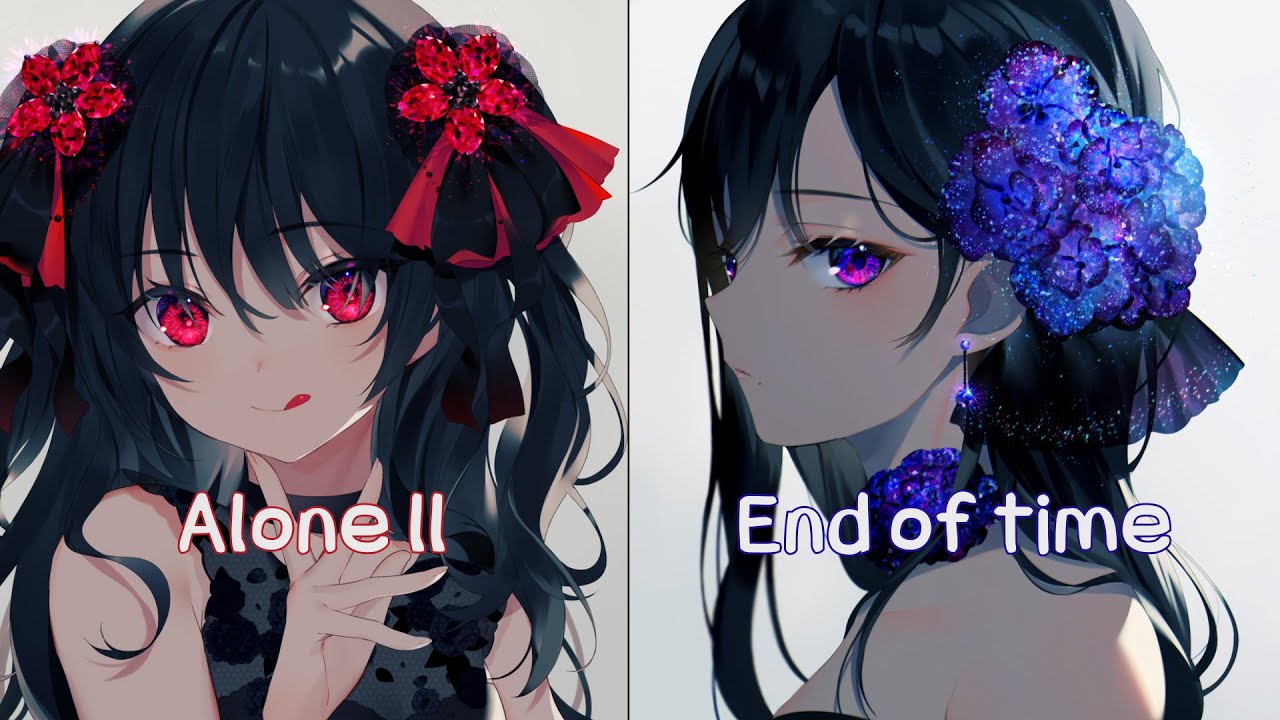 Nightcore - Alone Pt. II ✘ End Of Time (Switching Vocal)