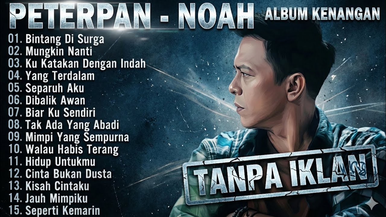 PETERPAN - NOAH ALBUM KENANGAN TANPA IKLAN
