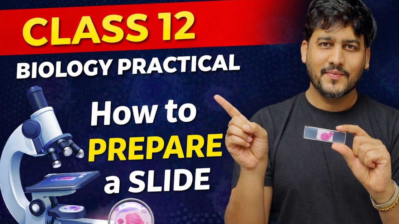 How to Prepare a Slide | Class 12 Biology Practical | Boards 2025-26