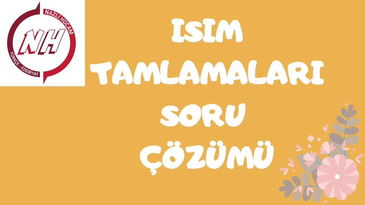 İSİM TAMLAMALARI SORU ÇÖZÜMÜ