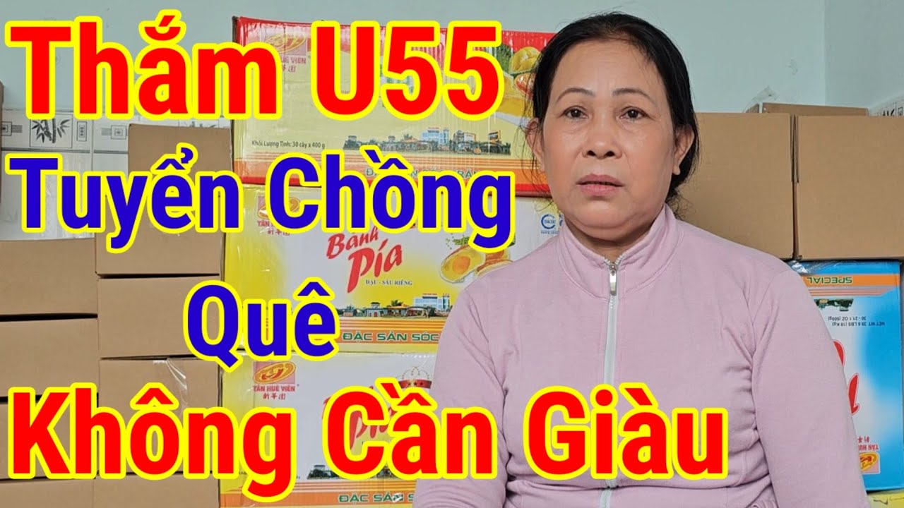 Chị Thắm U55 Tuyển Chồng Quê 