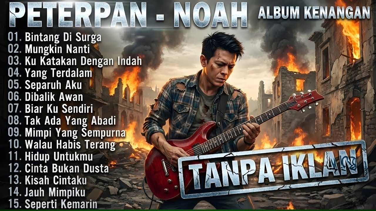 🛑  SPESIAL ALBUM KENANGAN | PETERPAN-NOAH  Tanpa Iklan | Album Nostalgia 🎸 BIKIN MERINDING ‼️