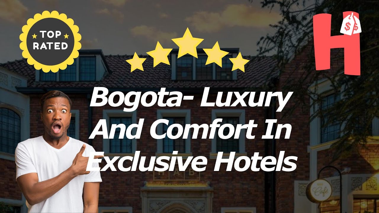 Luxury hotels in Bogota 💎