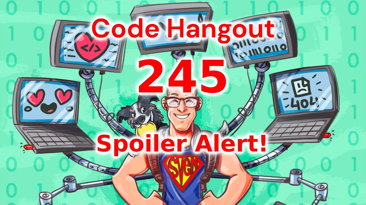 Code Hangout 245: Spoiler Alert!