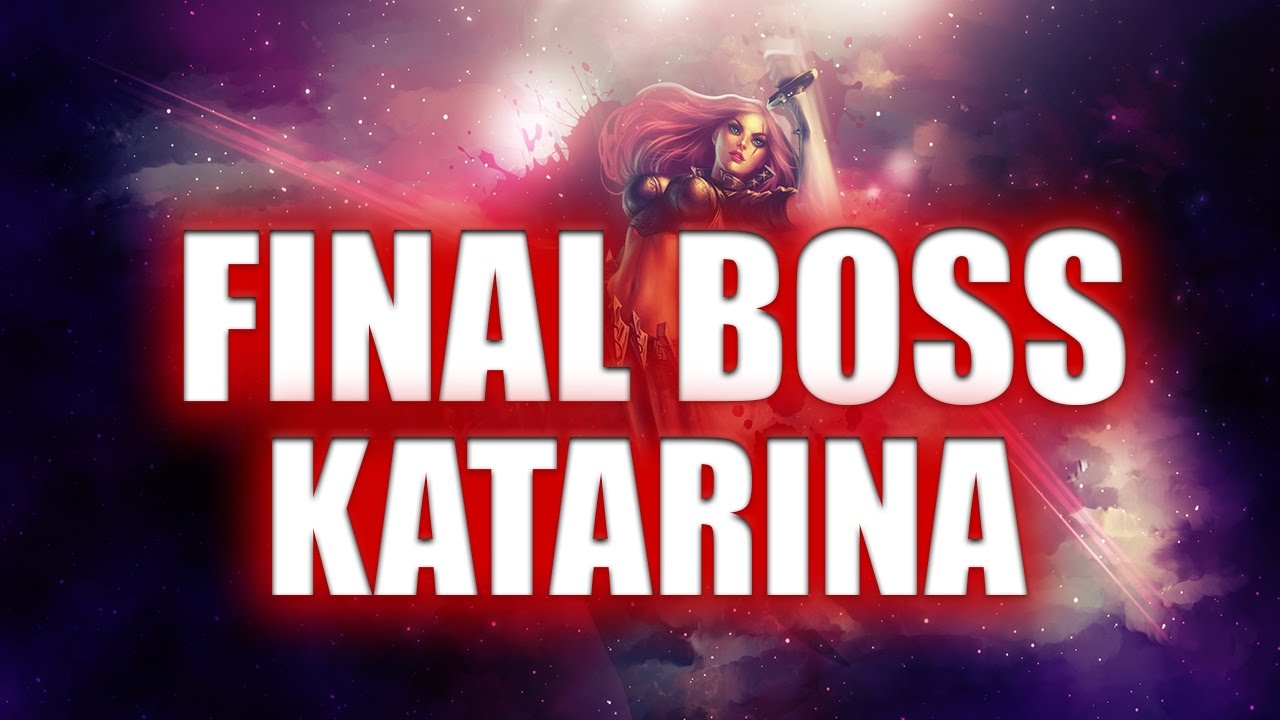 FINAL BOSS KATARINA [BROKEN BUILD]