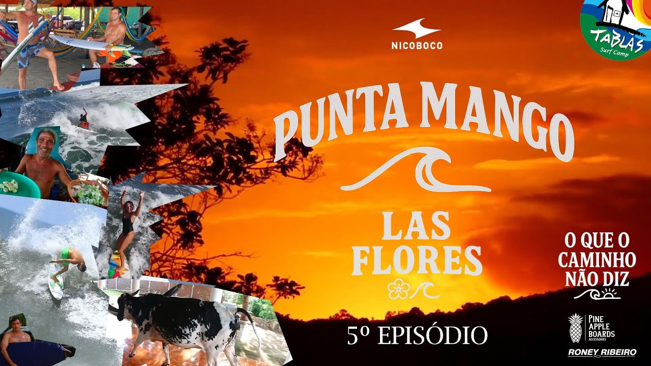 LAS FLORES & PUNTA MANGO – Surf, Família e a Essência de El Salvador- CAPITULO 5