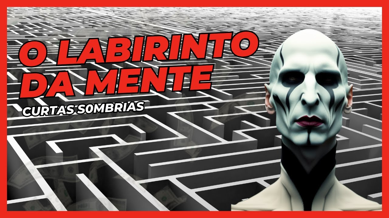 O Labirinto da Mente - Curtas S0mbrias