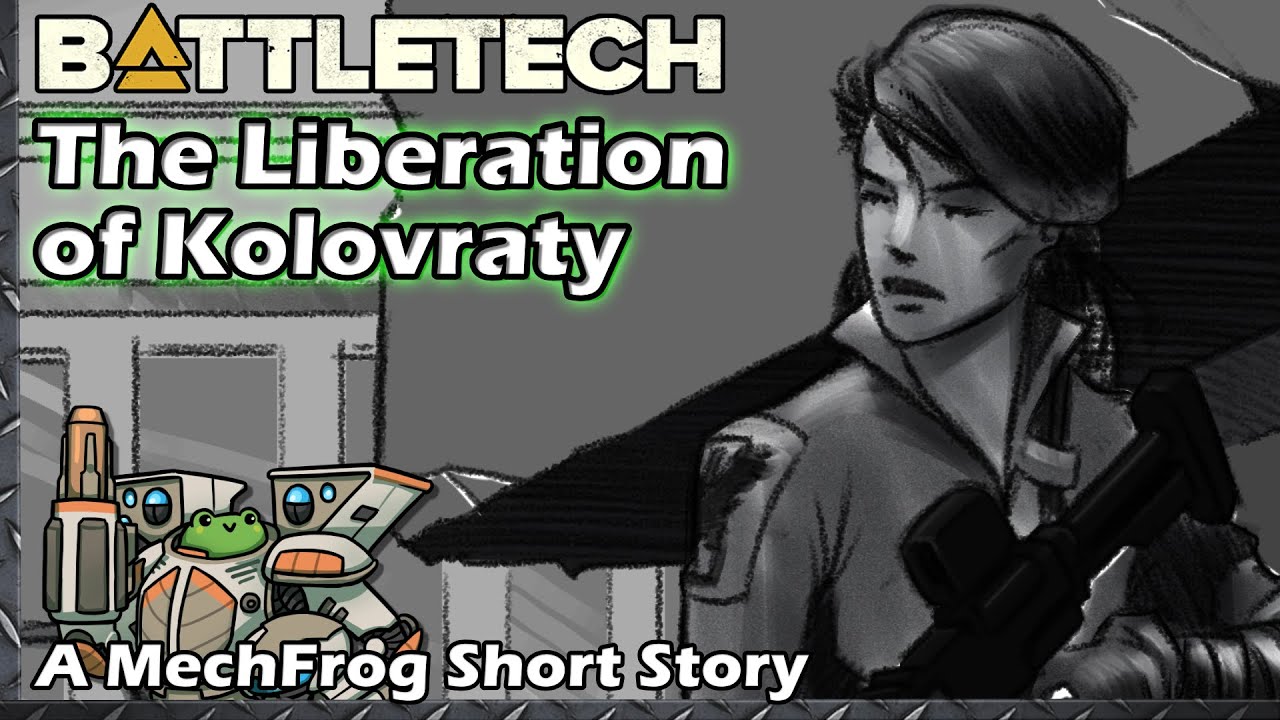 BattleTech: The Liberation of Kolovraty - A MechFrog Short Audio Story