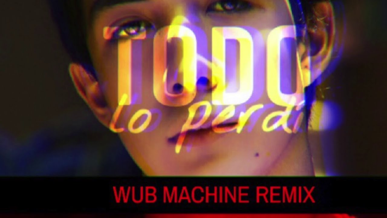 Em Vallejo - Todo Lo Perd&iacute; (Wub Machine Remix) [Audio]