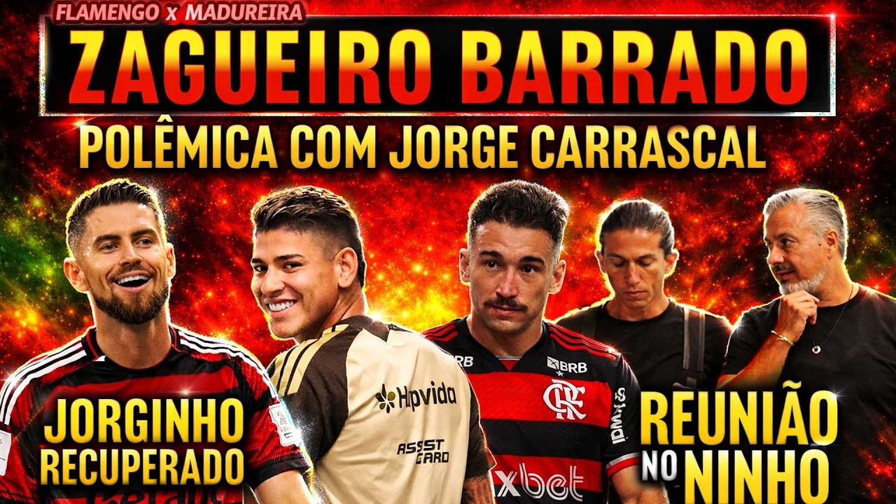LÉO ORTIZ BARRADO | POLÊMICA COM CARRASCAL NO FLAMENGO | JORGINHO RECUPERADO | REUNIÃO NO NINHO E+