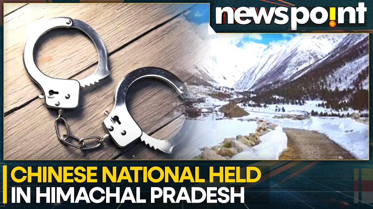 Chinese National Held in Himachal Pradesh | Lou Wennian Arrested | NEWSPOINT