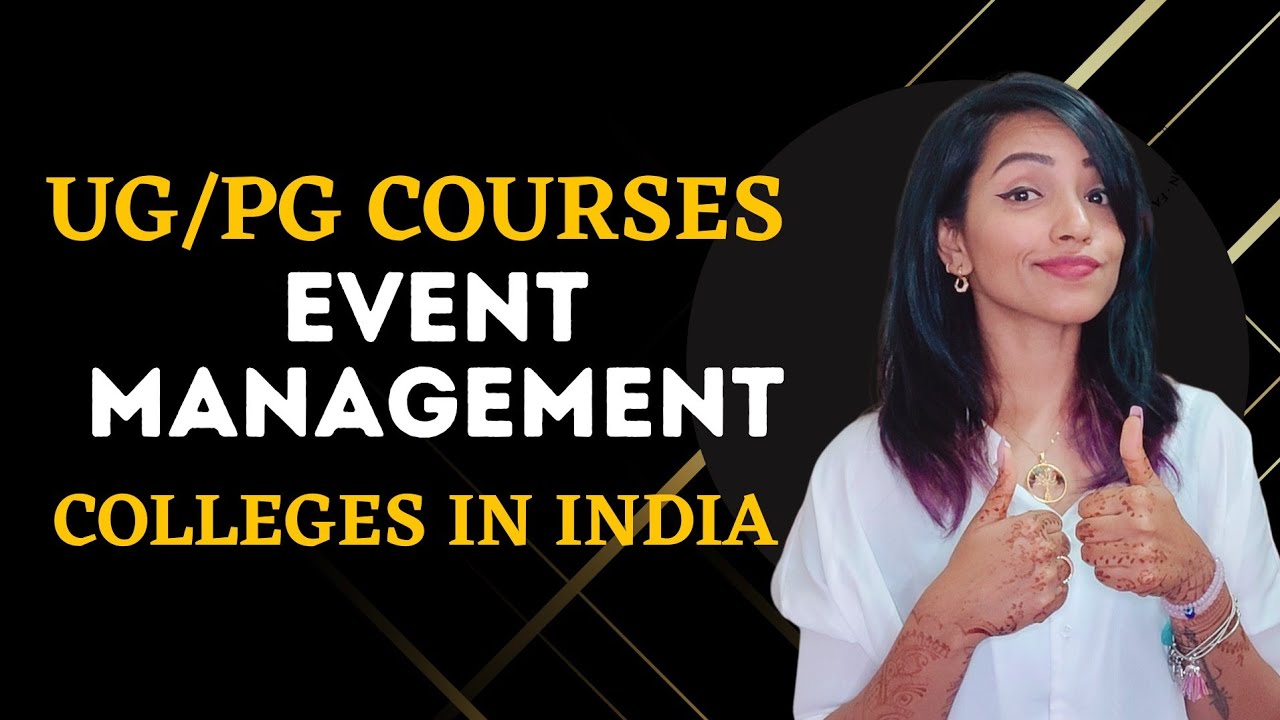 EVENT MANAGEMENT COURSE AFTER 12TH 2023 | IS A GRADUATION IN EVENT MANAGEMENT WORTH IT? MUST KNOW...