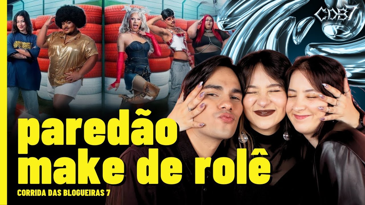 REACT: CORRIDA DAS BLOGUEIRAS 7 - EP 6 | PARED&Atilde;O - MAKE DE ROL&Ecirc; (feat. Camila Pudim)