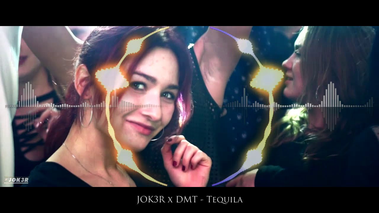 Jok3r x Dmt - Tequila (2k21)