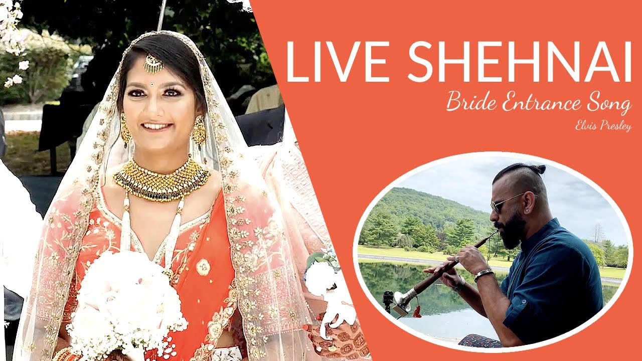 Indian Wedding Bride Entrance - Serene & Unique - Live Shehnai Player - Elvis Presley