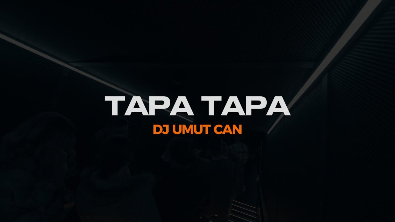DJ Umut Can  - TAPA TAPA  (Club Remix) [4K]