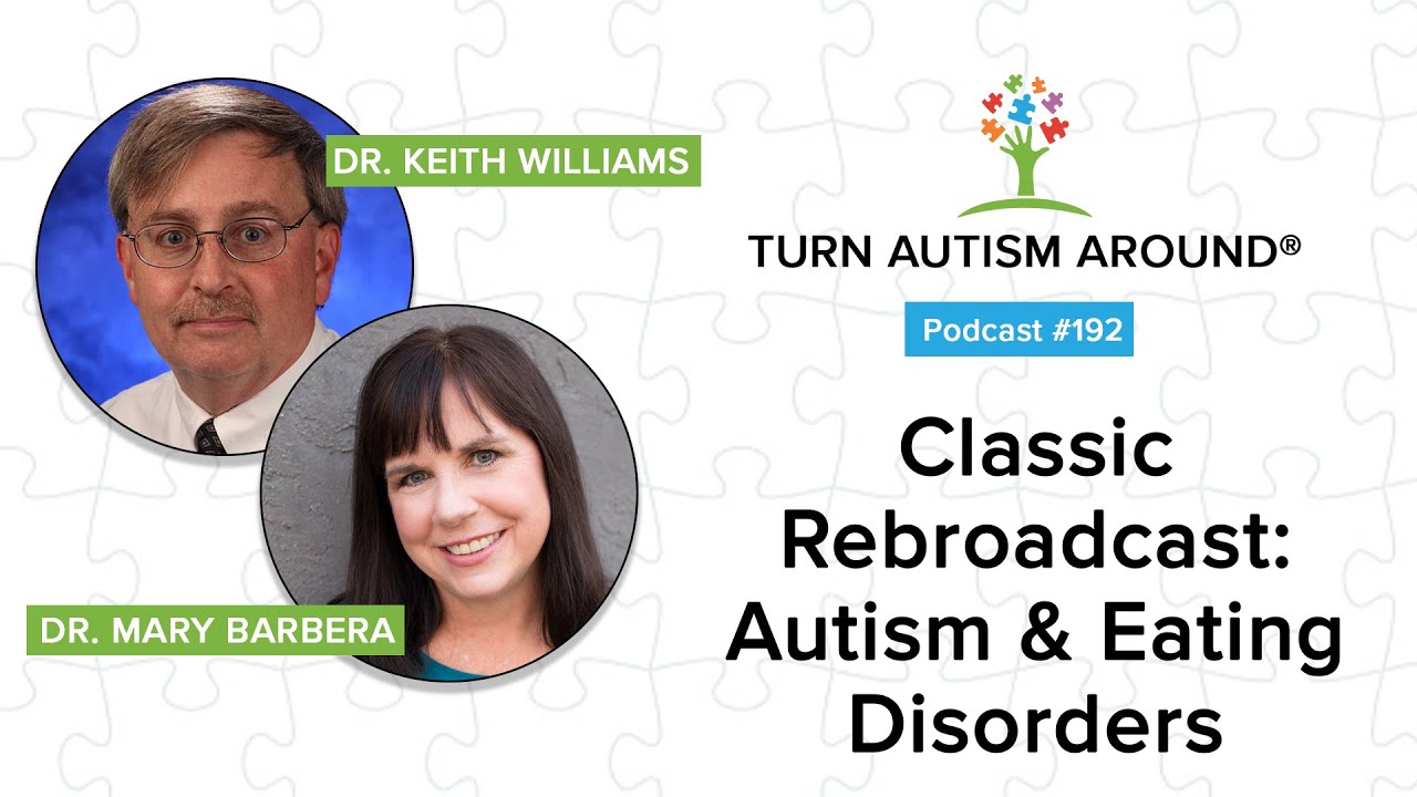 Classic Rebroadcast: Autism and Eating Disorders with Dr. Keith Williams