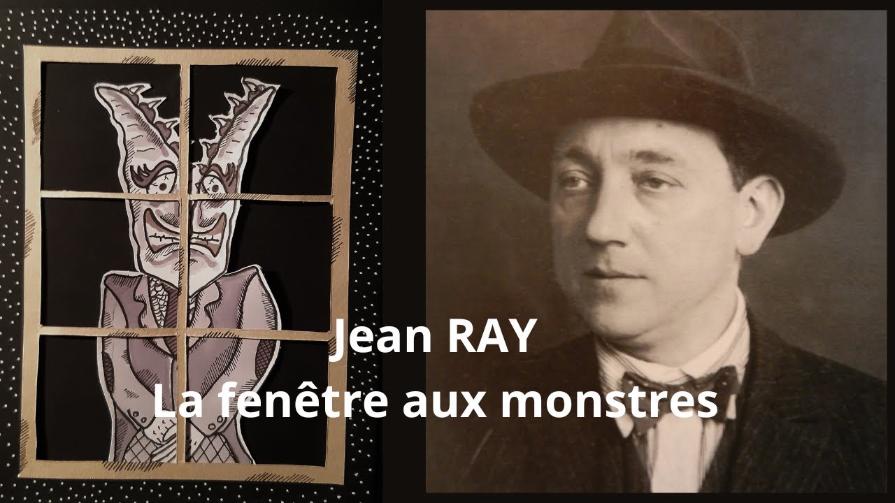 Jean RAY - La fen&ecirc;tre aux monstres