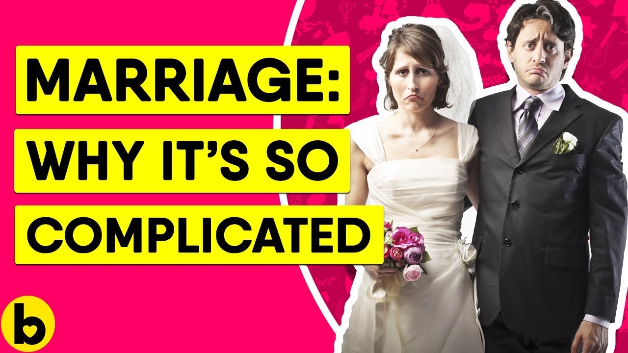 This Is Why Marriage Can Be So Complicated