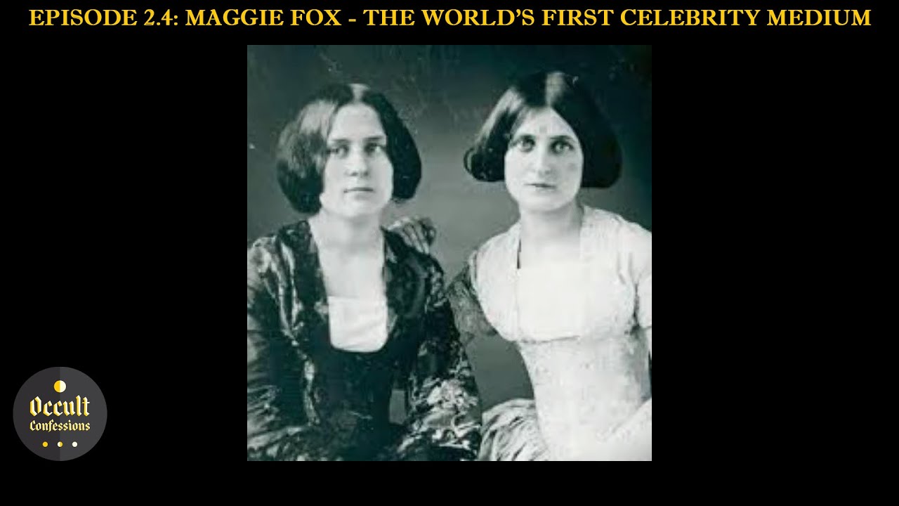 Maggie Fox, The World's First Celebrity Medium | Occult Confessions Ep. 2.4